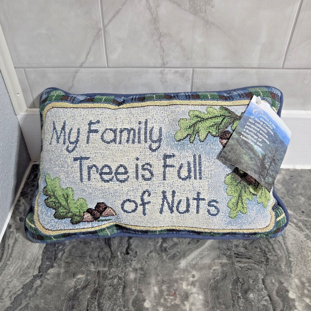 Manual Woodworkers Weavers My Family Tree Is Full Of Nuts Pillow NWT USA